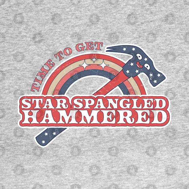 Time To Get Star Spangled Hammered 4th Of July Funny Hammer by OrangeMonkeyArt